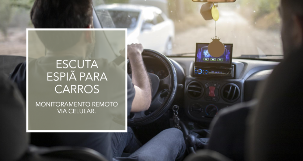 Escuta Espiã para Carros: Vigilância Avançada em Movimento