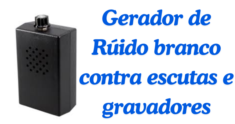 Como Funciona o Sistema Emissor de Sinal Branco: Bloqueando Gravadores e Escutas