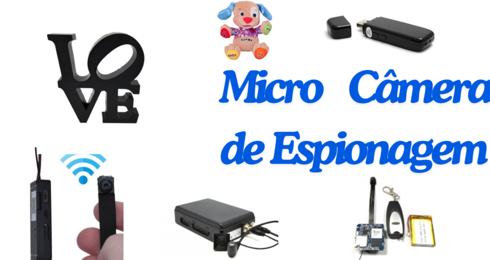 Tudo o que Você Precisa Saber sobre Micro Camera Espionagem